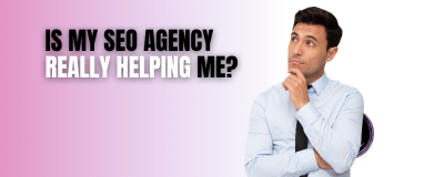 Is My SEO Agency Really Helping?17 min read
