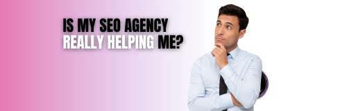Is My SEO Agency Really Helping?17 min read